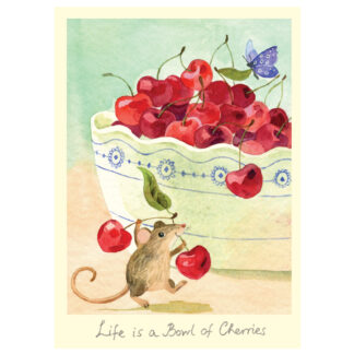 Life is a bowl of Cherries card